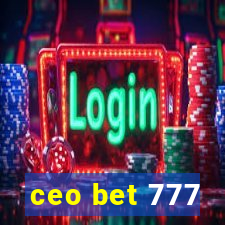 ceo bet 777